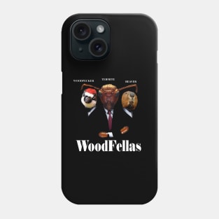 Woodfellas Phone Case