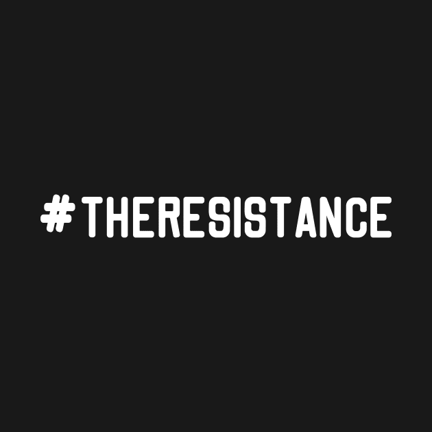 The Resistance Political T-Shirt #TheResistance by blastofftees