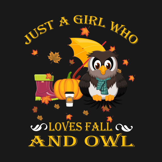 Just A Girl Who Loves Fall & Owl Funny Thanksgiving Gift by LiFilimon