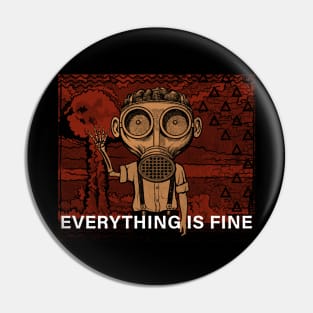 Everything Is Fine Pin