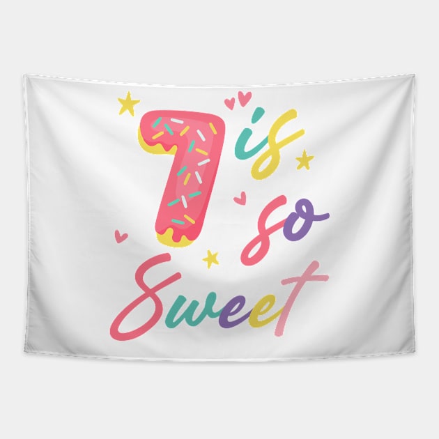 7 is so Sweet Girls 7th Birthday Donut Lover B-day Gift For Girls Kids toddlers Tapestry by tearbytea