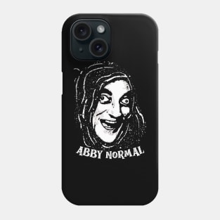 Abby Normal Phone Case