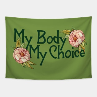 My Body My Choice Tapestry