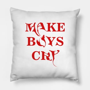 Red text make boys cry Pillow