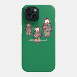 Middle Kids Are Cool Phone Case