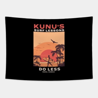 Kunu's Surf Lessons - Do Less - Oahu, Hawaii Tapestry