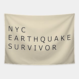 NYC earthquake  survivor Tapestry