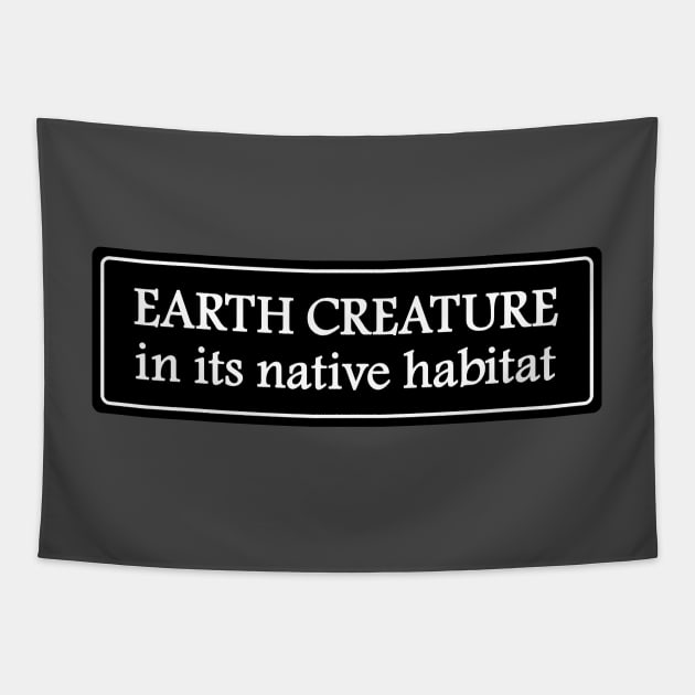 Earth Creature in his native habitat Tapestry by Heyday Threads