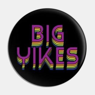 BIG YIKES Pin