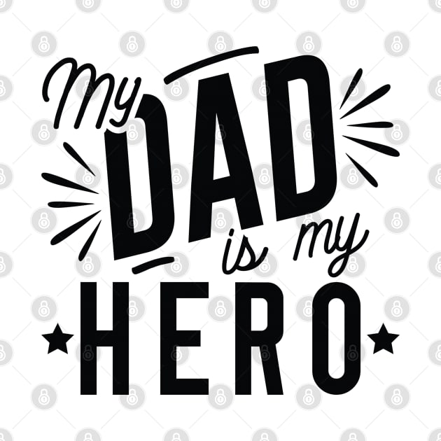 My Dad Is My Hero by Cherrific