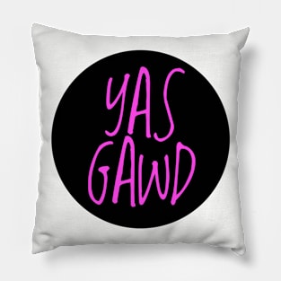 yas gawd Pillow