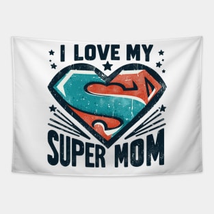 I Love My Super Mom Tapestry