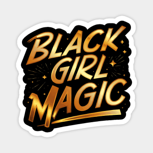Black Girl Magic - Gold Magnet