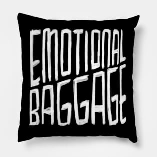 Emotional Baggage, for emotional support, openness Pillow