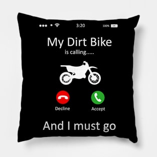 My Dirt Bike Is Calling Pillow