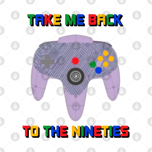 Take Me Back To The 90's Video Game Controller Retro 1990's Nostalgia by blueversion