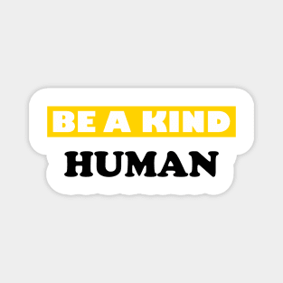 Be a Kind Human Magnet