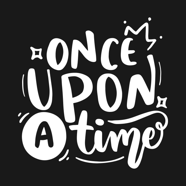 Once upon a time Design by AlphaBubble