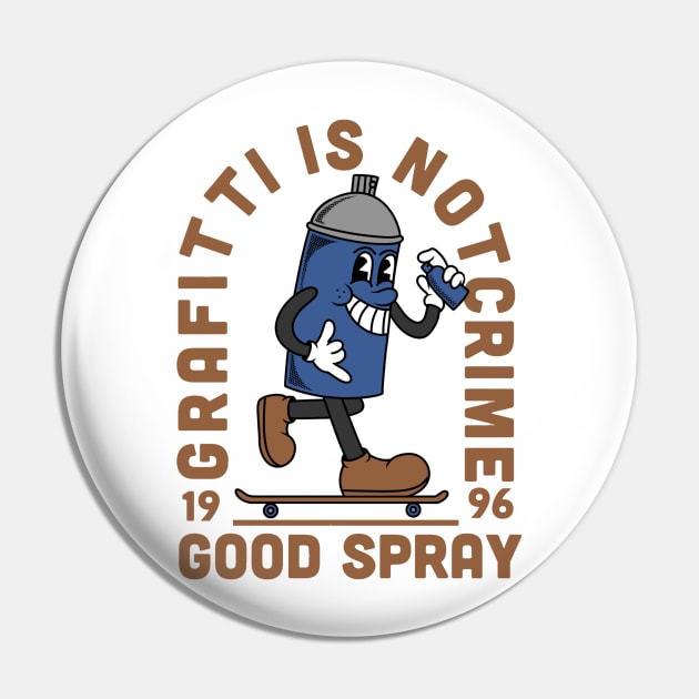 GRAFITTI IS NOT CRIME Pin by Toywuzhere