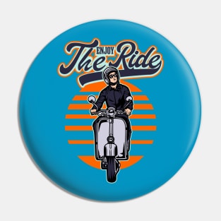 ENJOY THE SCOOTER RIDE Pin