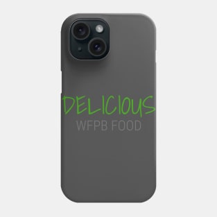 Delicious WFPB Food Phone Case