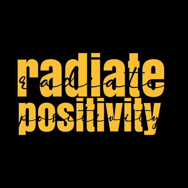 Radiate Positivity by maryamazhar7654