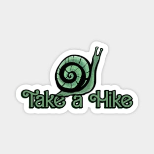 Take a Hike Snail Magnet