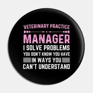 Veterinary Practice Manager appreciation day veterinarian Pin