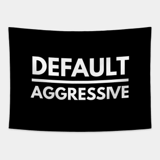 Default Aggressive - Motivational Calligraphy Art. Tapestry