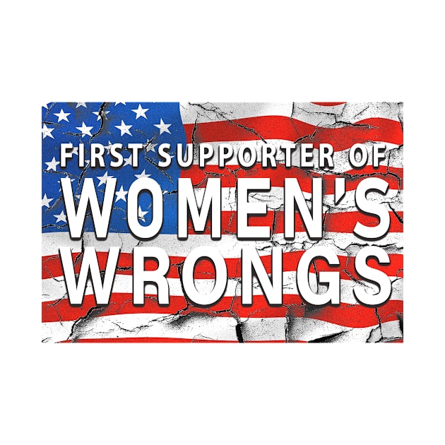 First Supporter of Women's Wrongs by AwesomeClothing