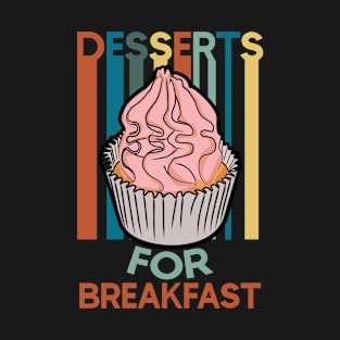 Dessert for Breakfast (strawberry cupcake) T-Shirt