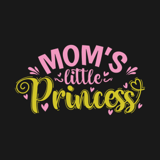 Mom's little Princess T-Shirt