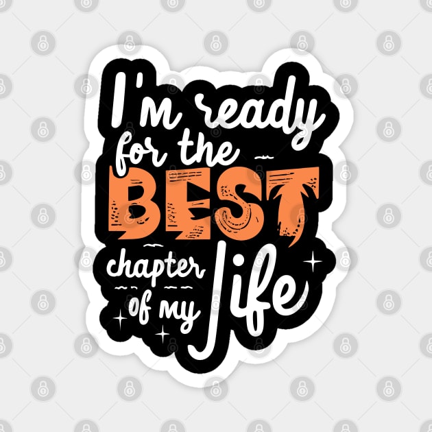 I'm Ready For The Best Chapter Of My Life Magnet by SPIRITY