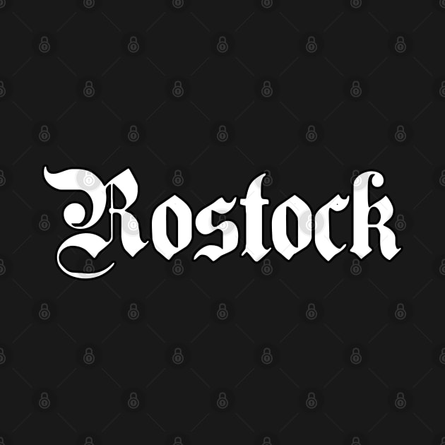 Rostock written with gothic font by Happy Citizen