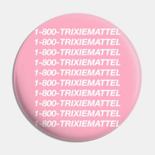 1-800-TRIXIEMATTEL Pin