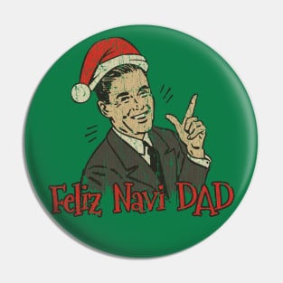 Feliz Navi Dad 1990 Pin