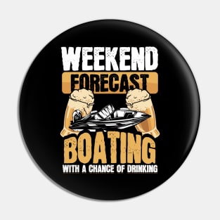 Weekend Forecast Boating With a Chance of Drinking Pin