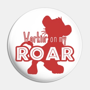 Lion King - Working on my Roar - red Pin