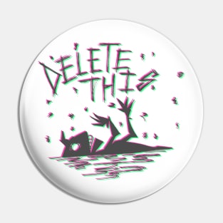 DELETE THIS undead demon rotting with flies with fake aesthetic 3d Pin