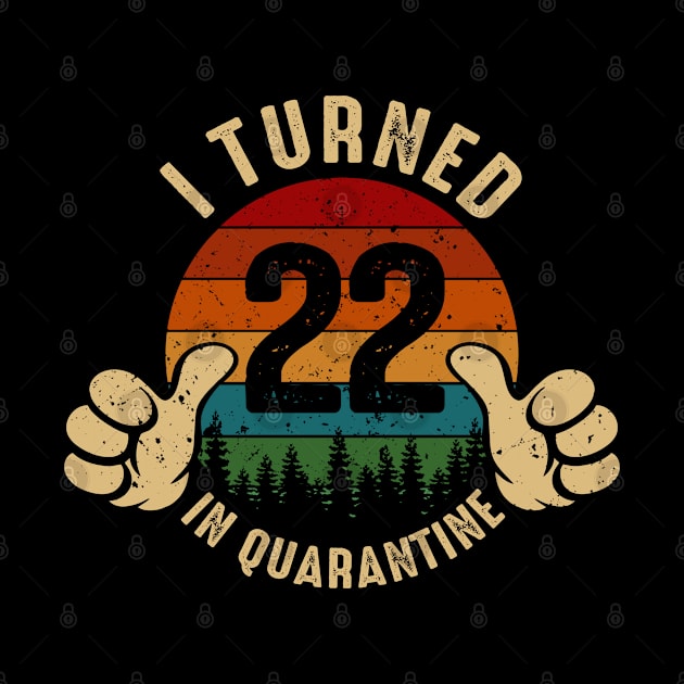 I Turned 22 In Quarantine by Marang