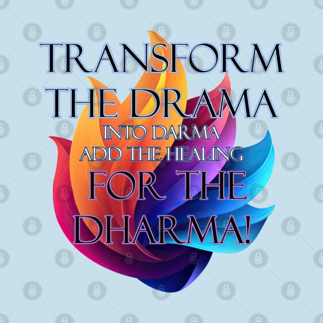 No Drama Just Dharma! by Low Budget Family Hour