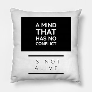 A Mind That Has No Conflict Pillow