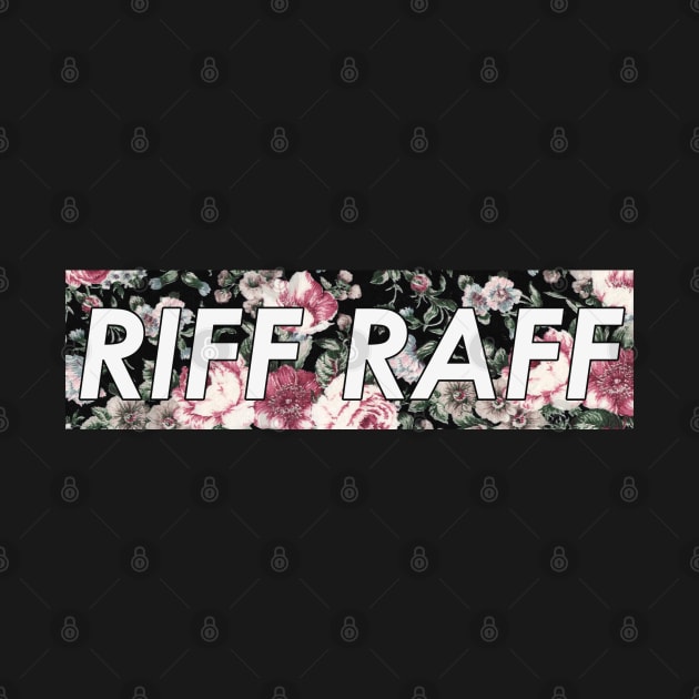 RiFF RAFF by AdventureFinder