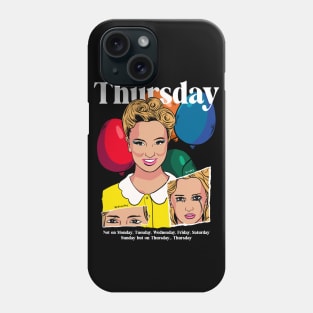 Thursday Phone Case