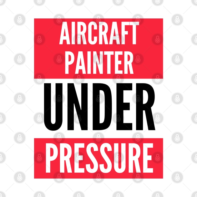 Aircraft Painter Under Pressure by Jetmike