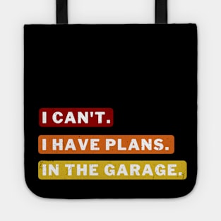 Sorry I can't I have plans in the garage Tote