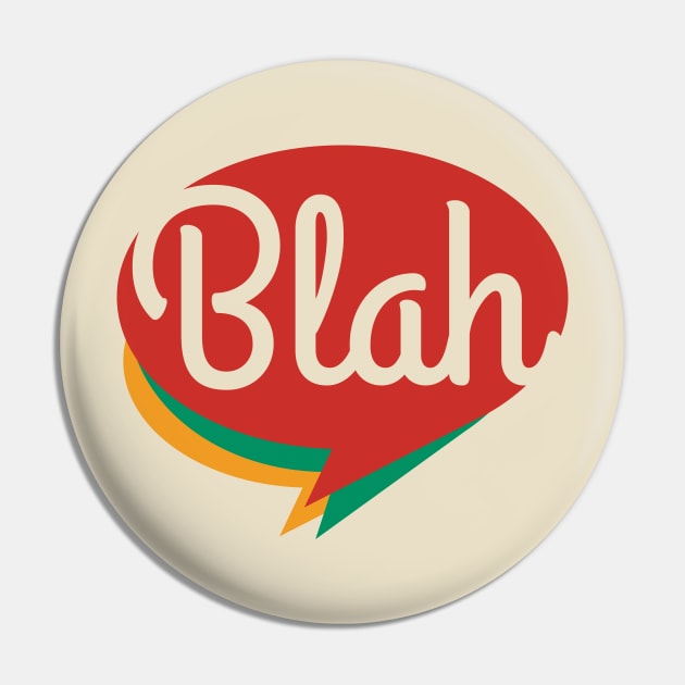 Blah, blah, blah Pin by Dellan