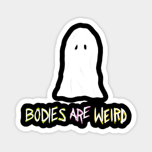 Bodies are weird Magnet