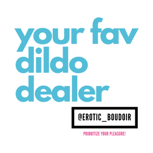 Your Fav Dildo Dealer - black logo T-Shirt