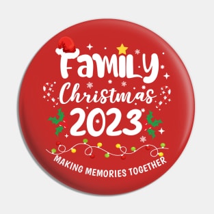 Family Christmas 2023 Making Memories Together Christmas Holiday Season Family Reunion Pin